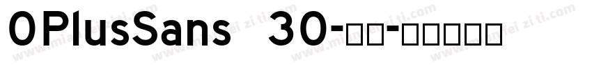 OPlusSans 30-粗体字体转换